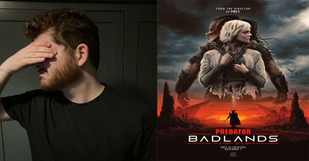 Thumbnail of me facepalming beside the theatrical poster for Predator: Badlands.